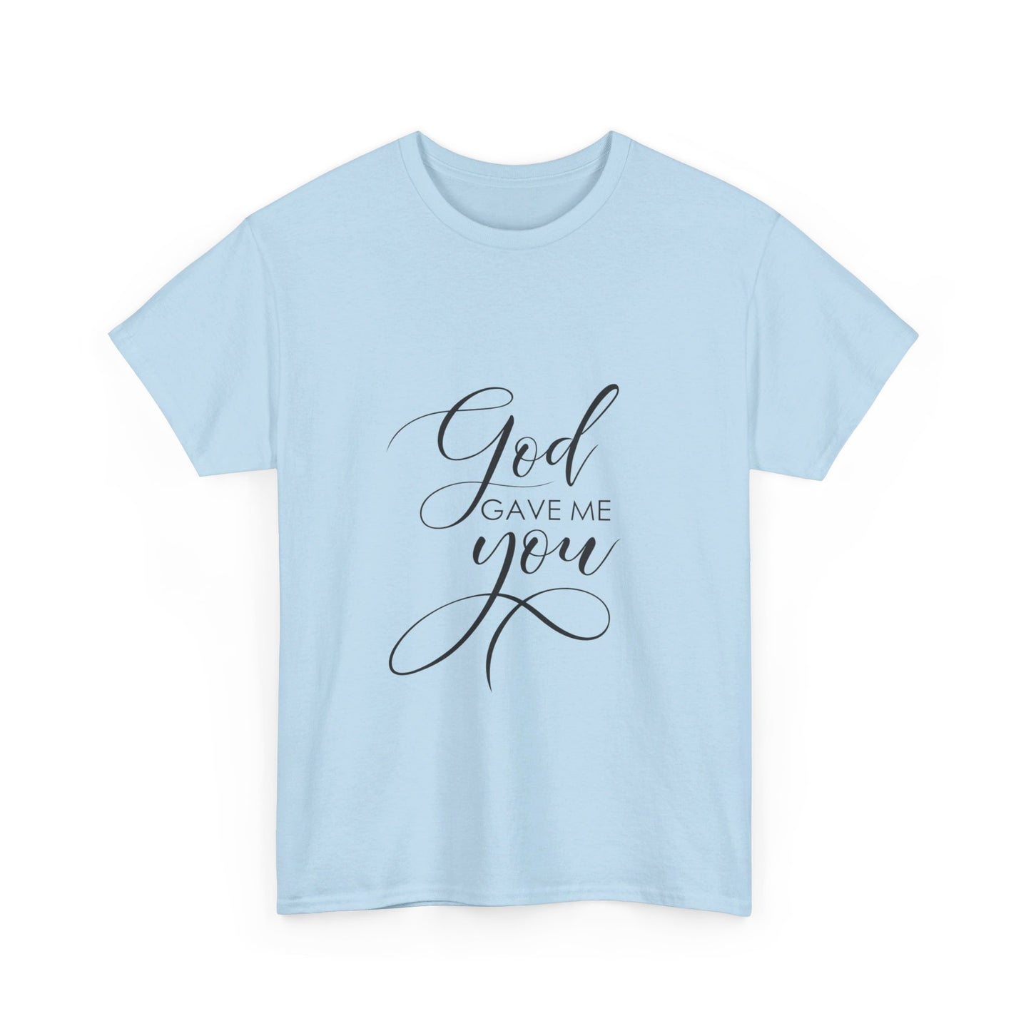 God Gave Me You T-Shirt