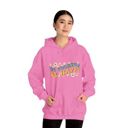 Be Yourself Be Happy - Hooded Sweatshirt