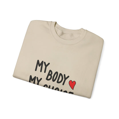 My Body, My Choice - Sweatshirt