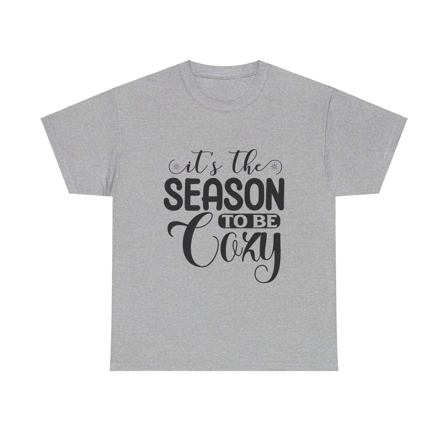 It’s the Season to Be Cozy T-Shirt