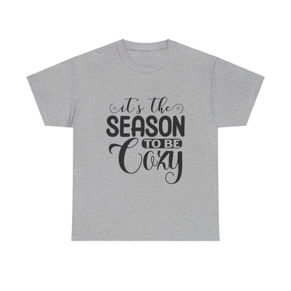 It’s the Season to Be Cozy T-Shirt