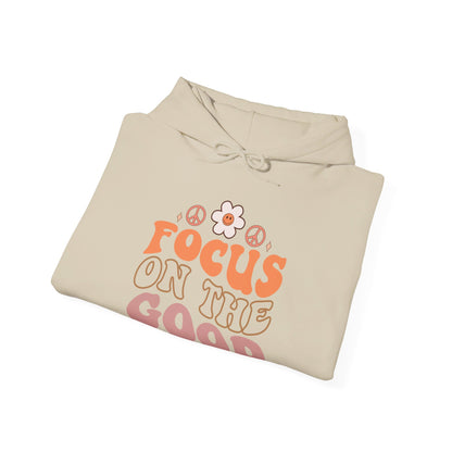 Focus on the Good - Hooded Sweatshirt