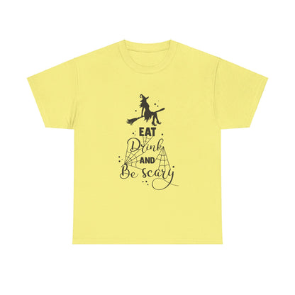 Eat Drink and Be Scary T-Shirt