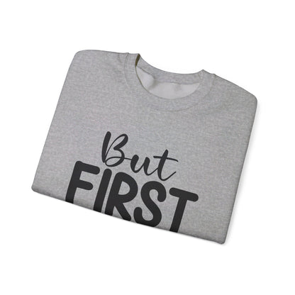 But First Hot Cocoa - Crewneck Sweatshirt