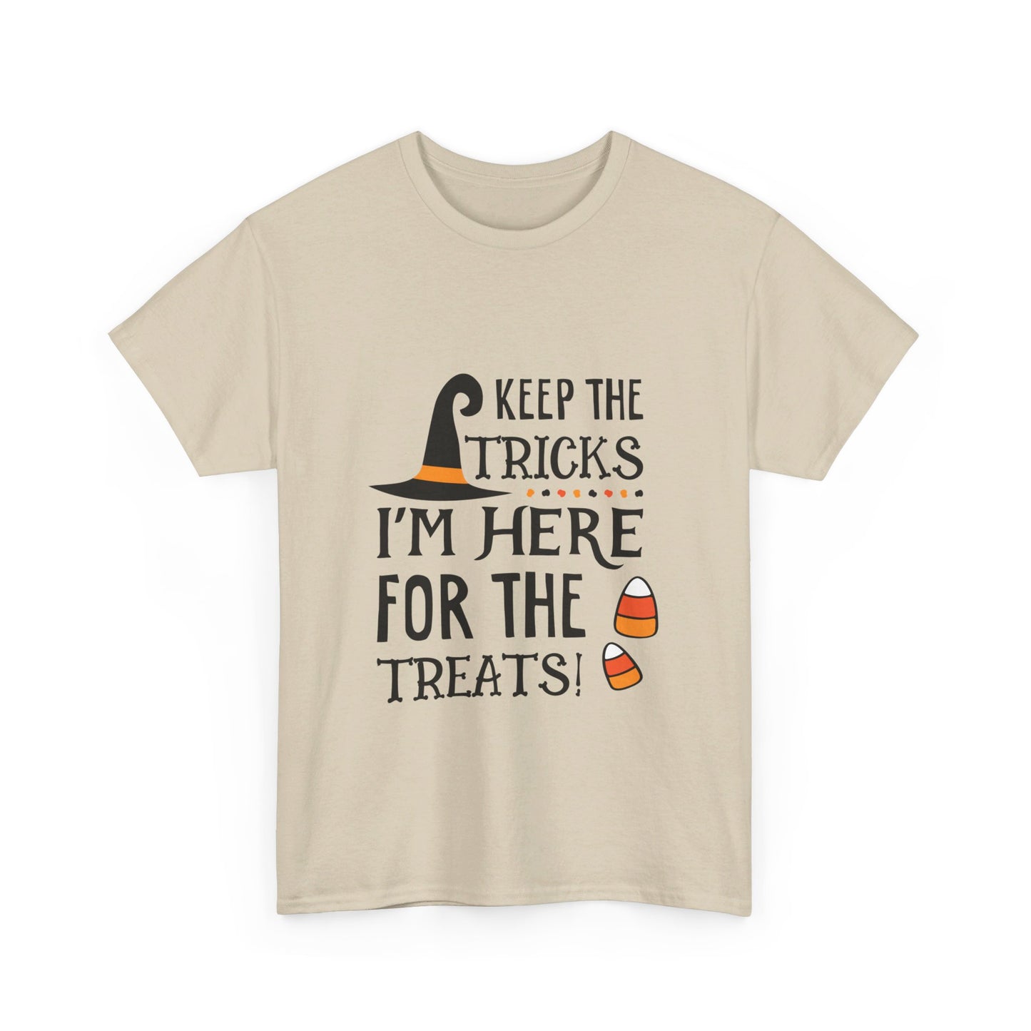 Keep The Tricks, I’m Here For The Treats T-Shirt