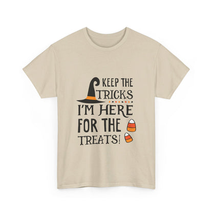 Keep The Tricks, I’m Here For The Treats T-Shirt