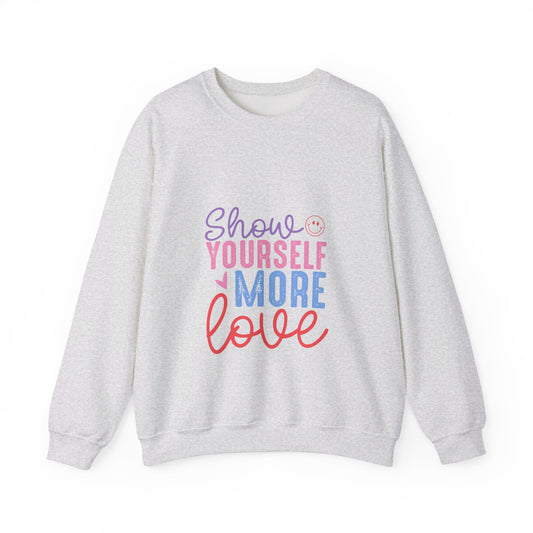 Show Yourself More Love 2 - Sweatshirt