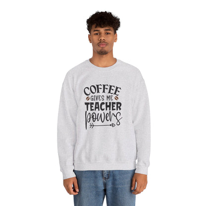 Coffee Gives Me Teacher Power - Sweatshirt