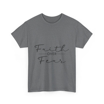 Copy of Faith Over Fear T-Shirt