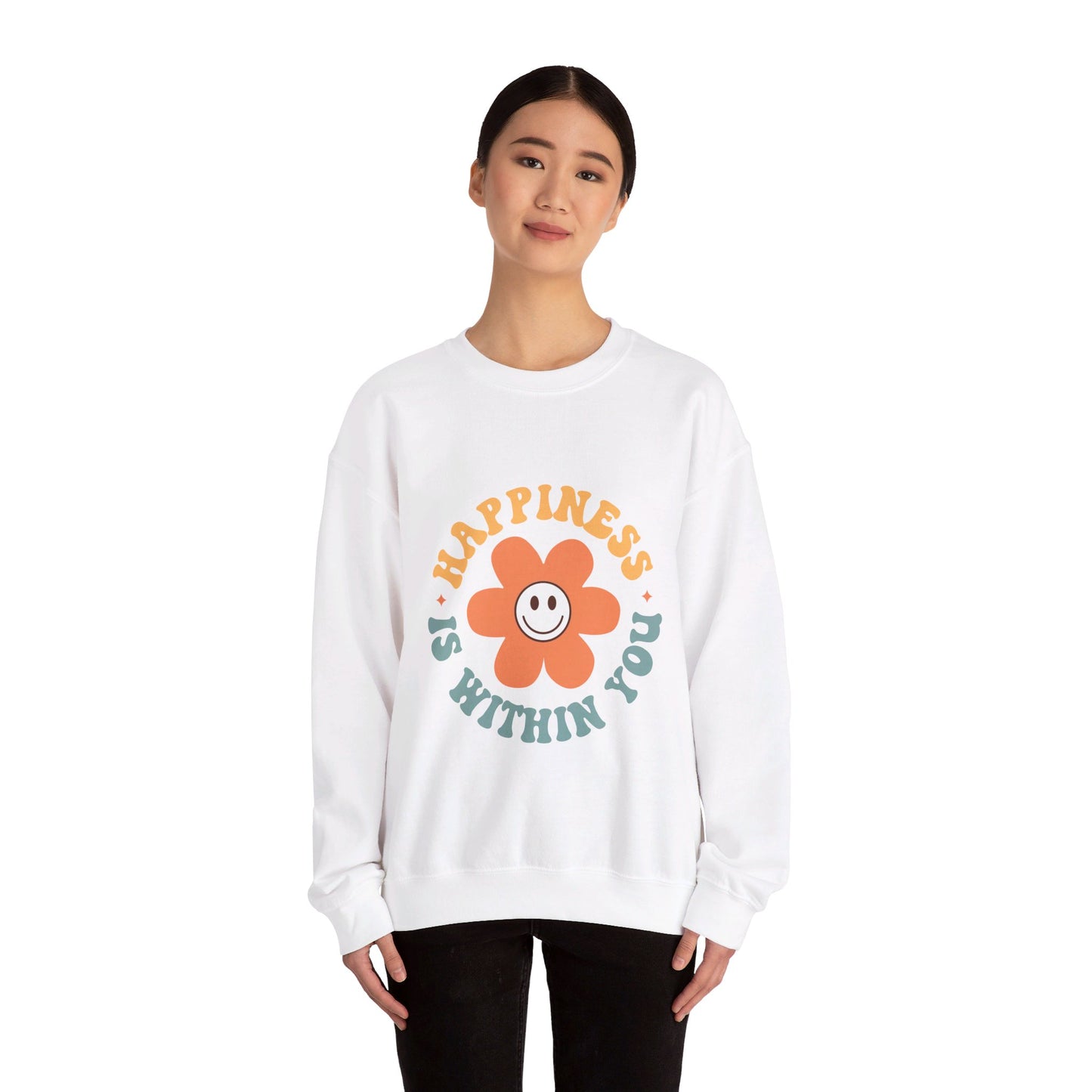 Happiness Is Within You - Sweatshirt