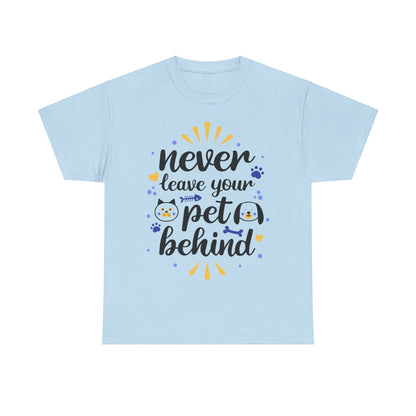 Never Leave Your Pet Behind T-Shirt