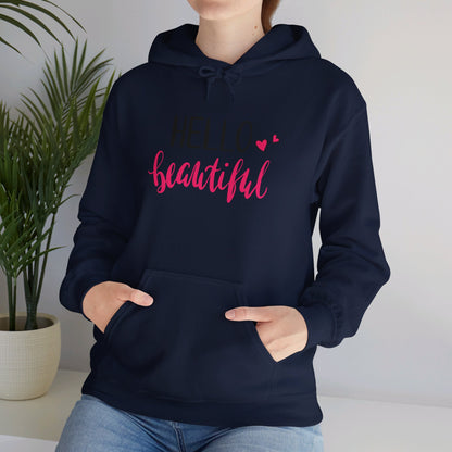 Hello Beautiful, Embrace Your Radiance - Hooded Sweatshirt