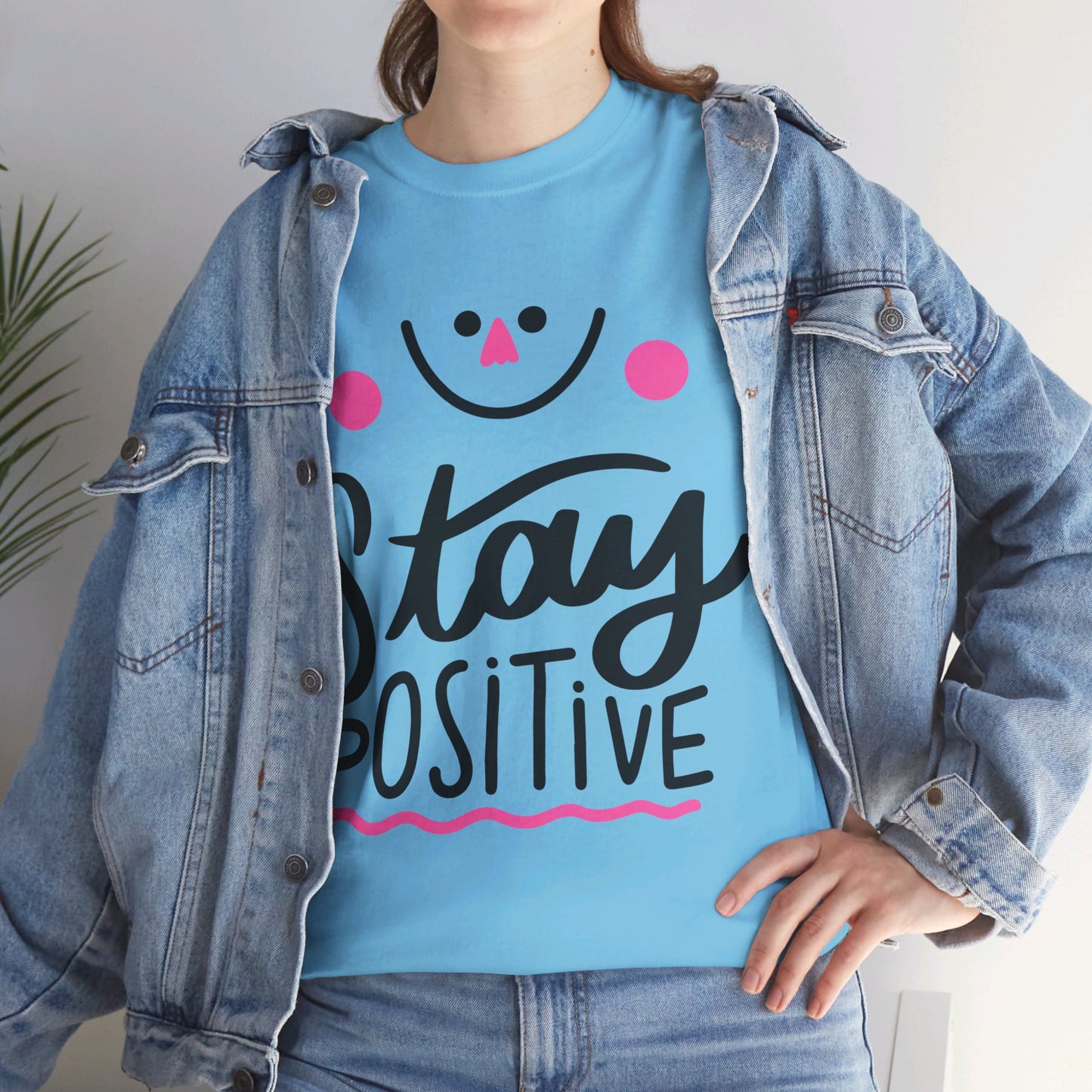 Stay Positive-T-Shirt