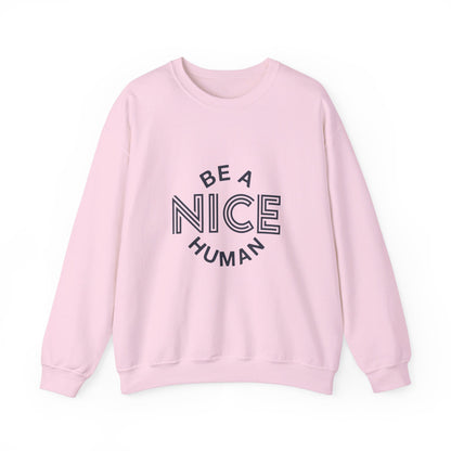 Be A Nice Human - Crewneck Sweatshirt