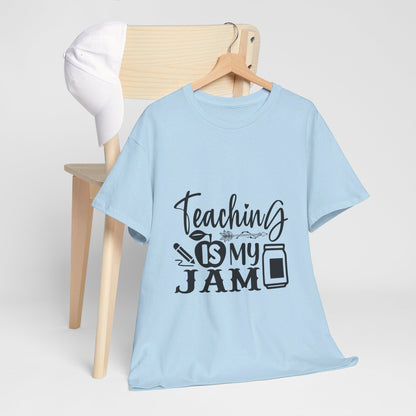 Teaching is my jam - T-Shirt