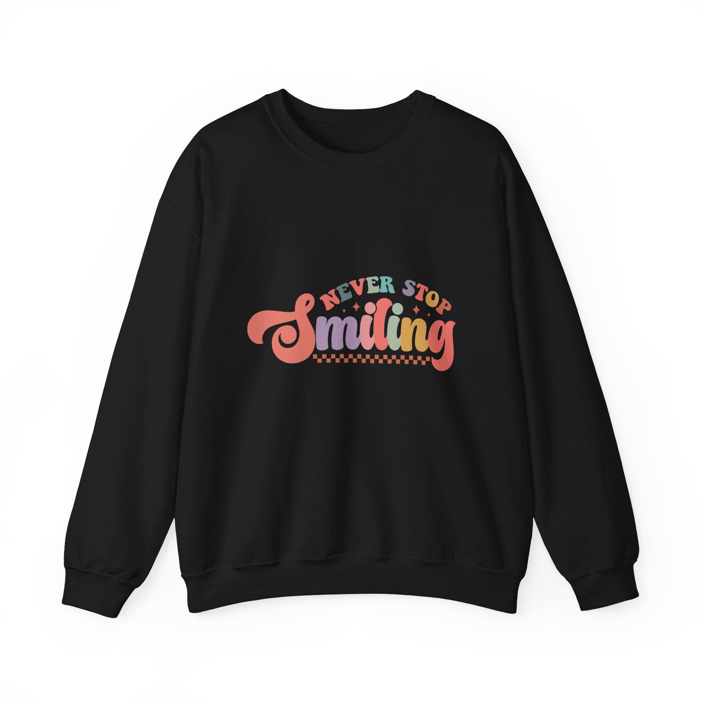Never Stop Smiling - Sweatshirt