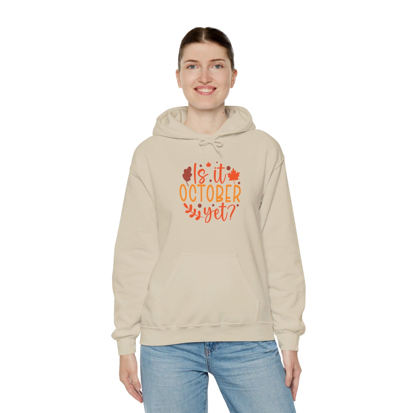 Excited for October, Is It Here - Hooded Sweatshirt