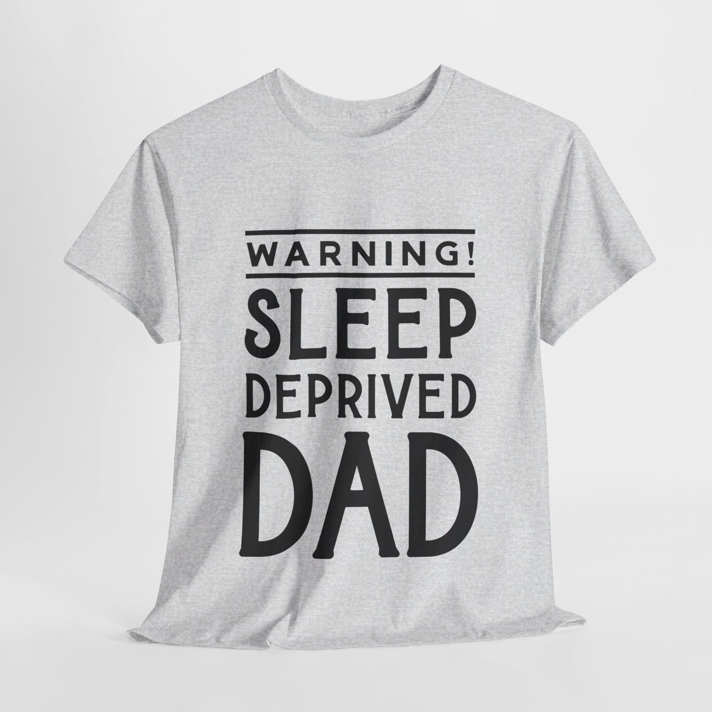 Warning Sleep Deprived Dad - T-Shirt