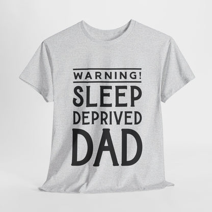 Warning Sleep Deprived Dad - T-Shirt