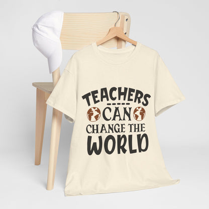 Teachers Can Change The World - T-Shirt