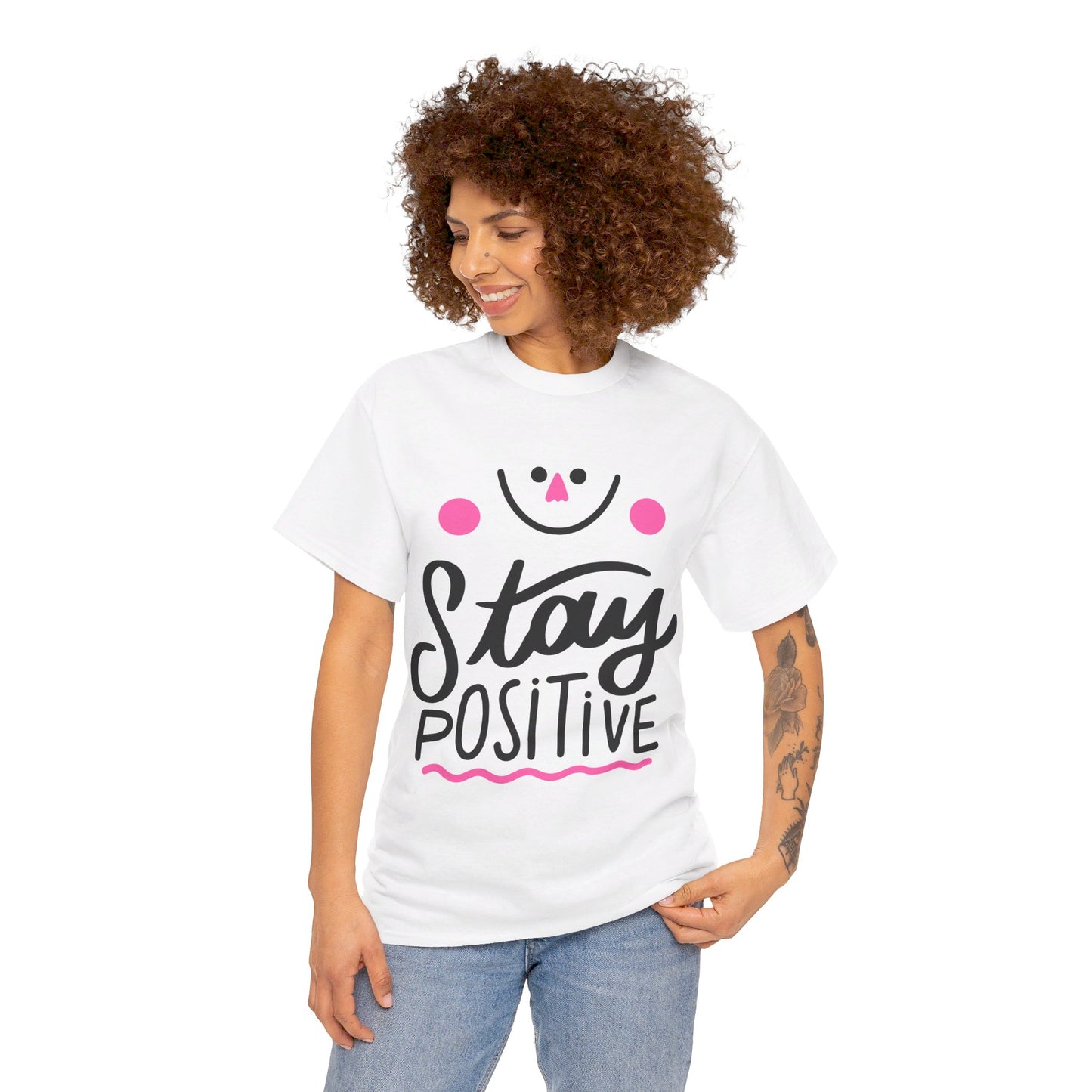 Stay Positive-T-Shirt