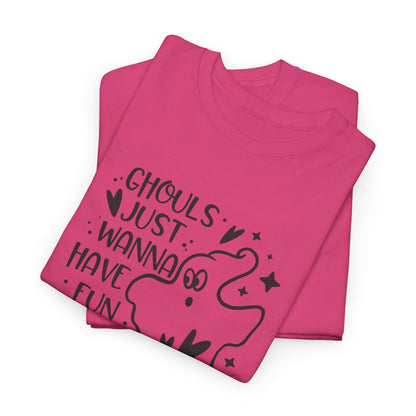 Ghouls Just Wanna Have Fun - T-Shirt