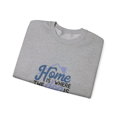 Home Is Where The Dog Is - Sweatshirt