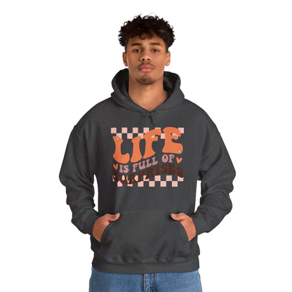 Life is Full of Suprises - Hooded Sweatshirt