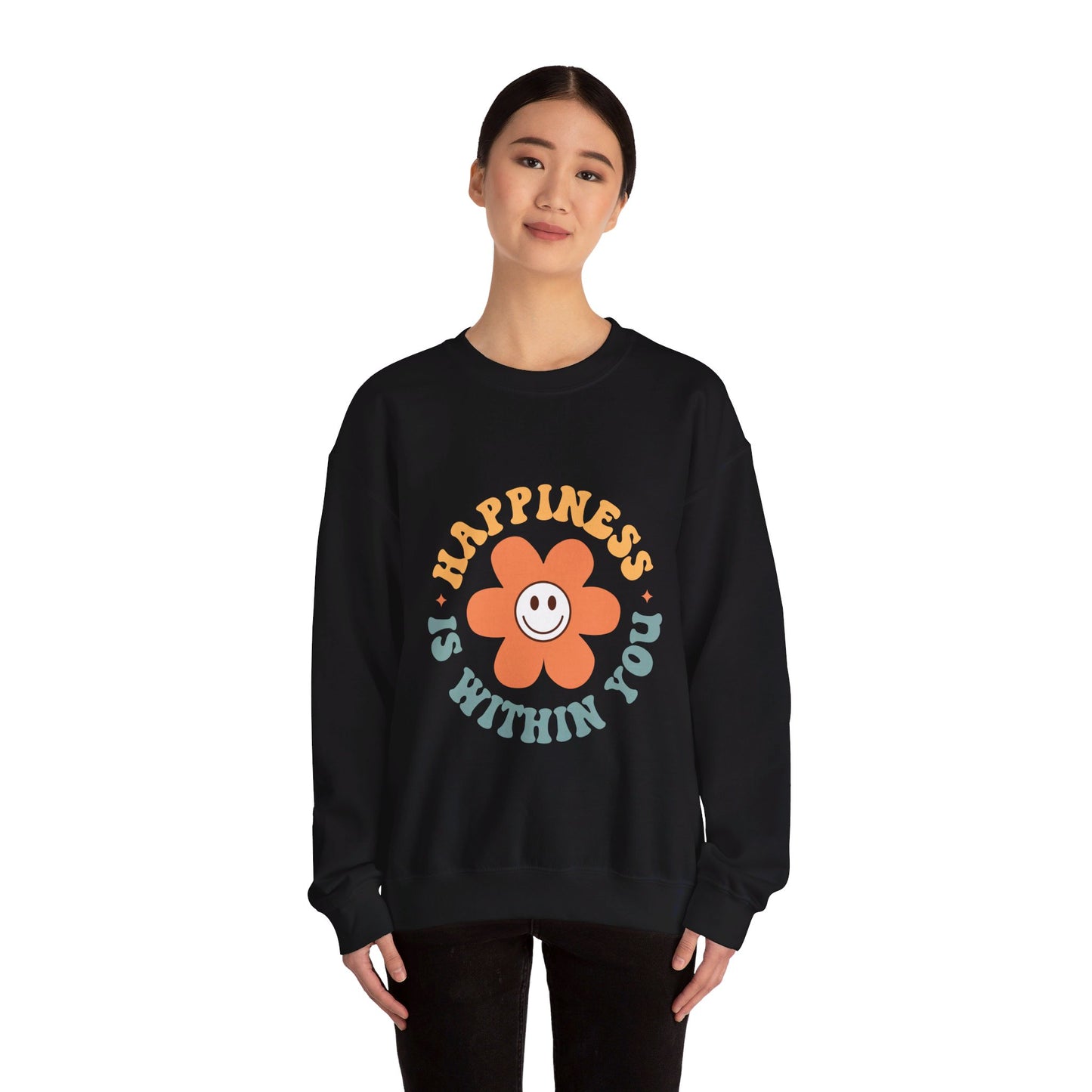 Happiness Is Within You - Sweatshirt