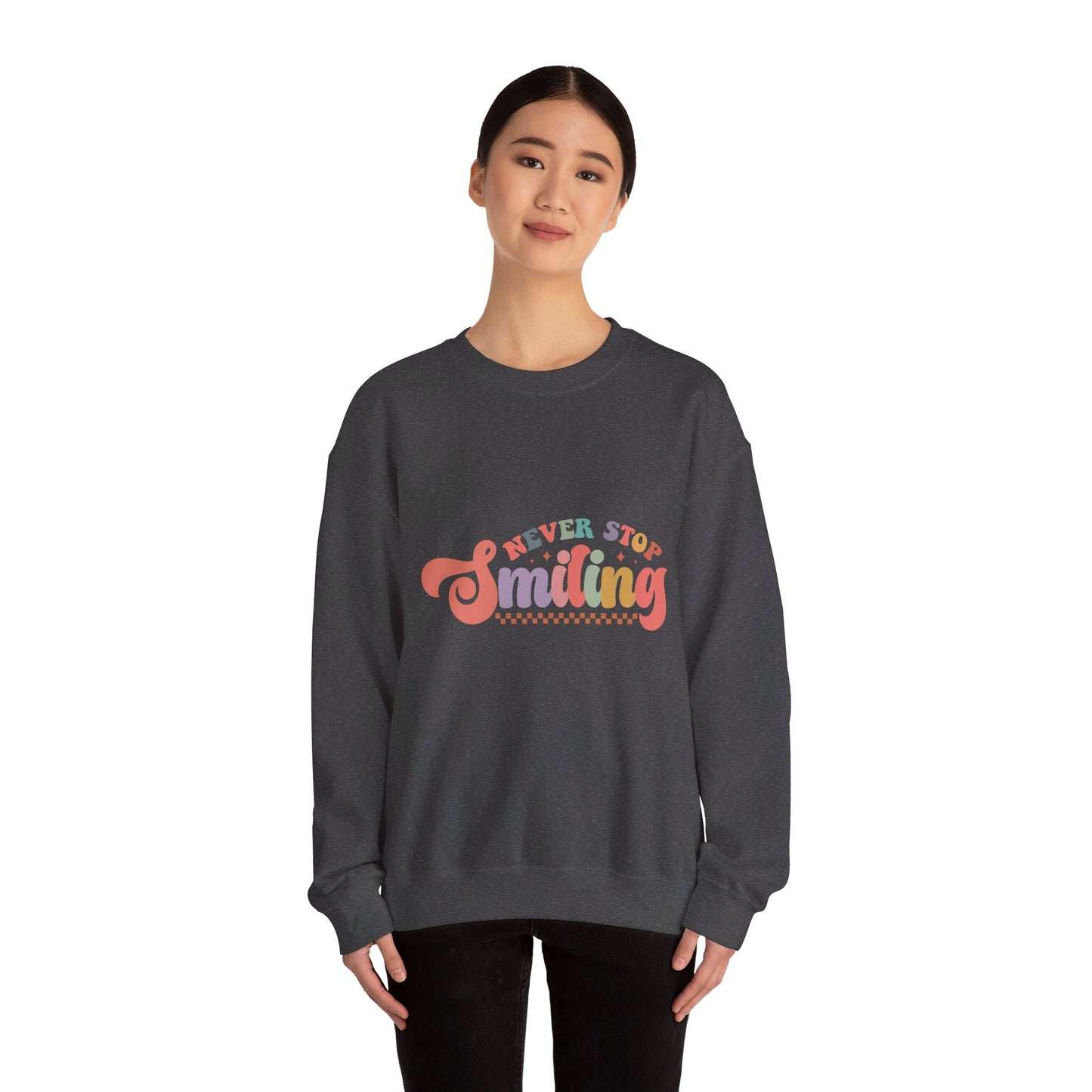 Never Stop Smiling - Sweatshirt