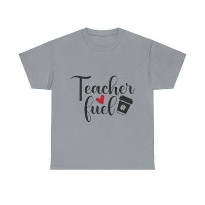 Teacher Fuel - T-Shirt