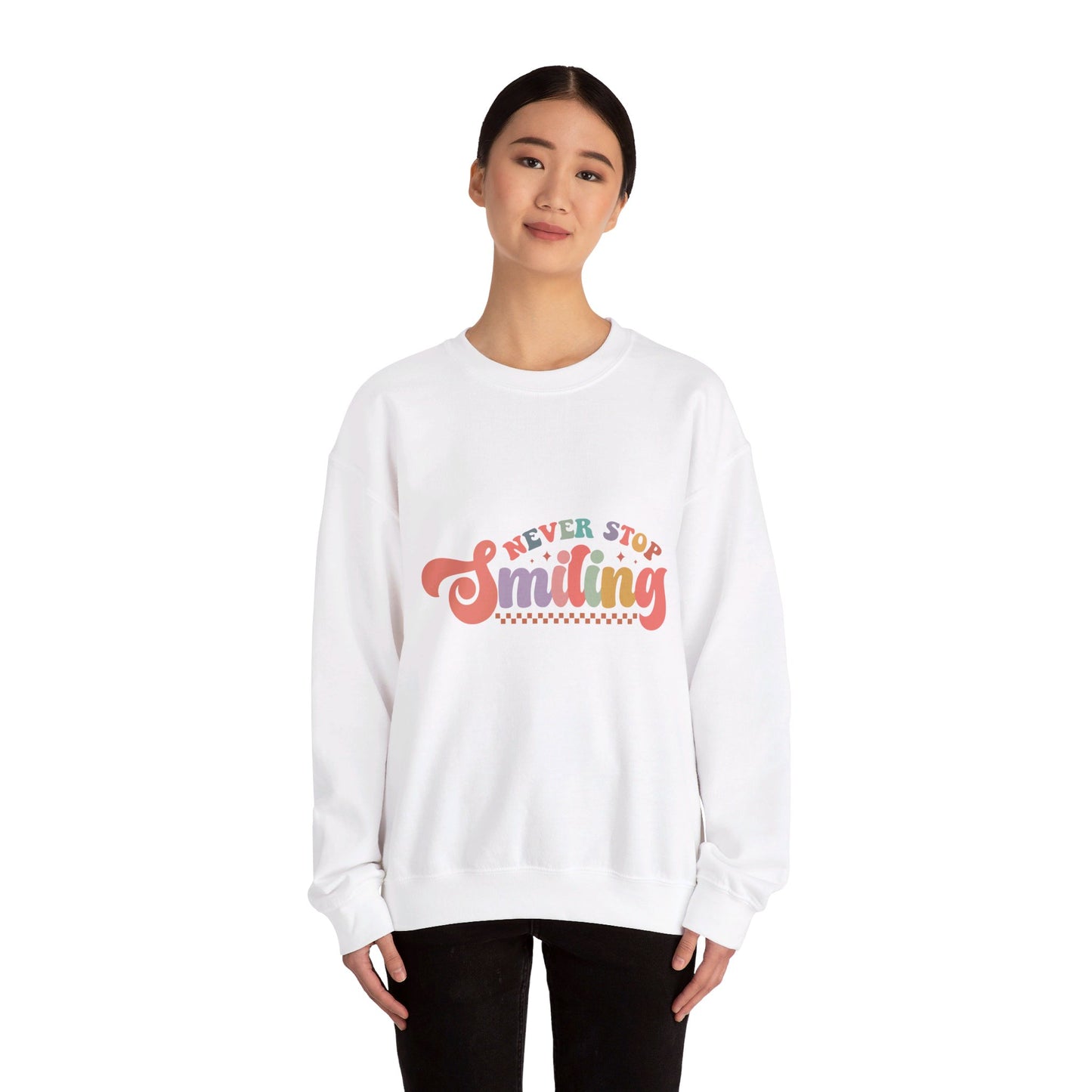 Never Stop Smiling - Sweatshirt