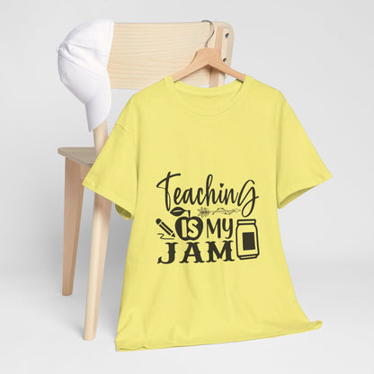 Teaching is my jam - T-Shirt