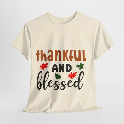 Thankful and Blessed - T-Shirt