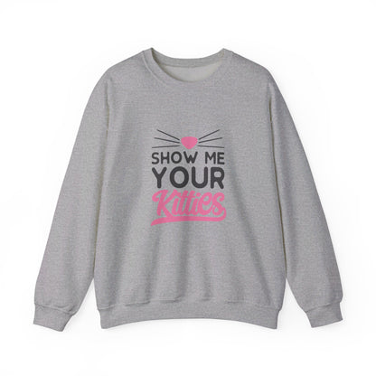 Show Me Your Kitties - Sweatshirt