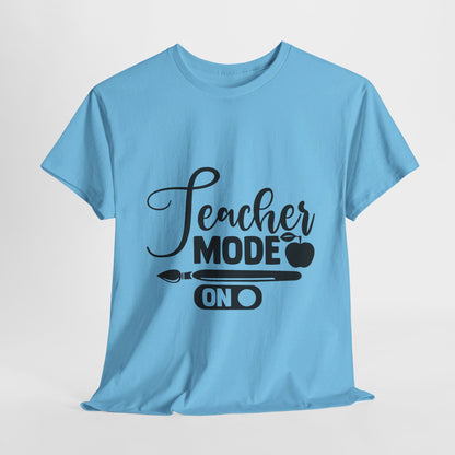 Teacher Mode On - T-Shirt