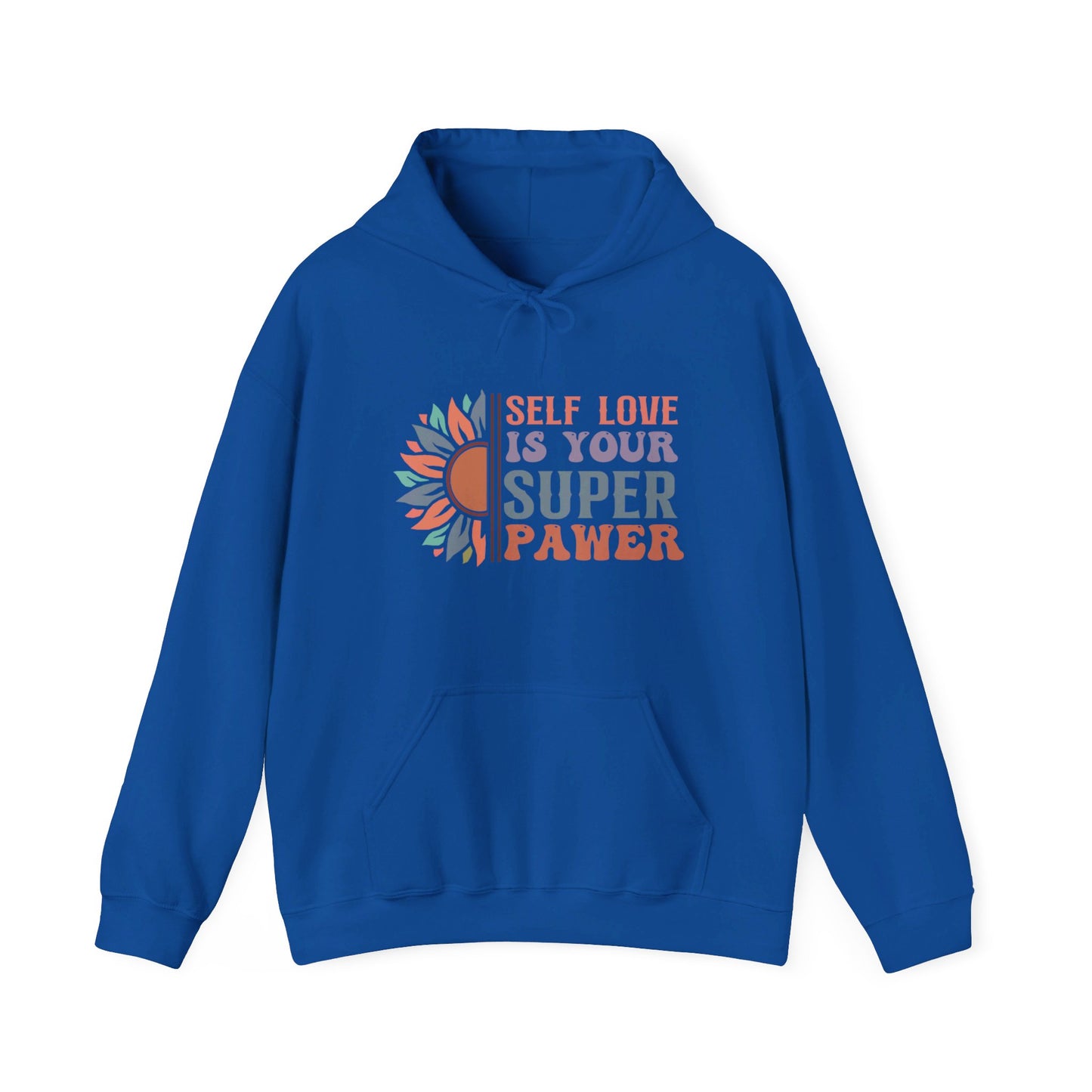 Self Love Is Your Super Pawer - Hooded Sweatshirt