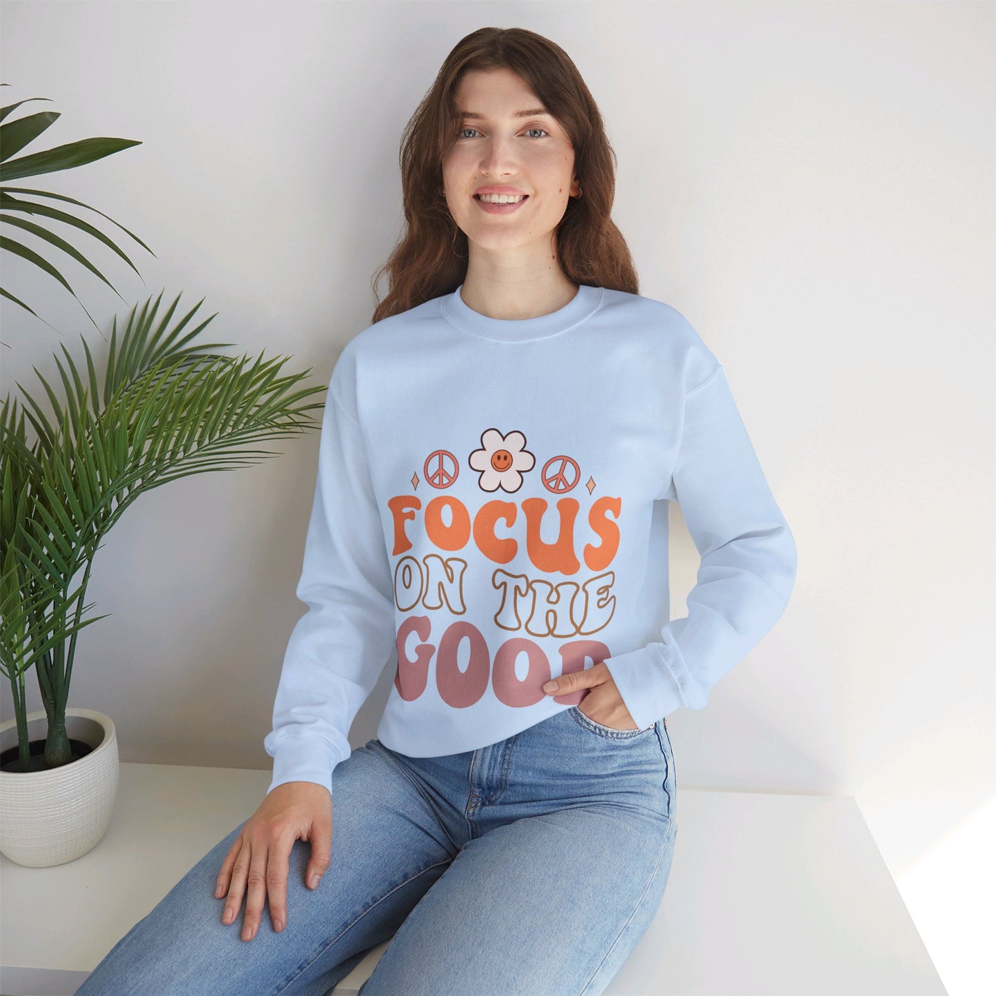 Focus On The Good - Sweatshirt