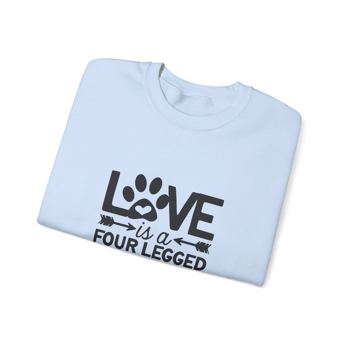 Love Is A Four Legged Word - Sweatshirt