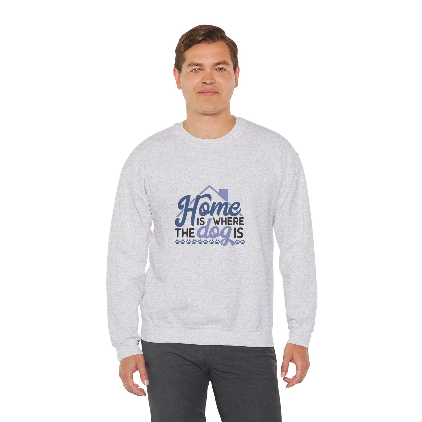 Home Is Where The Dog Is - Sweatshirt