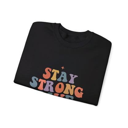 Stay Strong Live Long - Sweatshirt