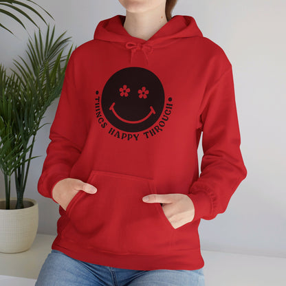 Things Happy Through - Hooded Sweatshirt