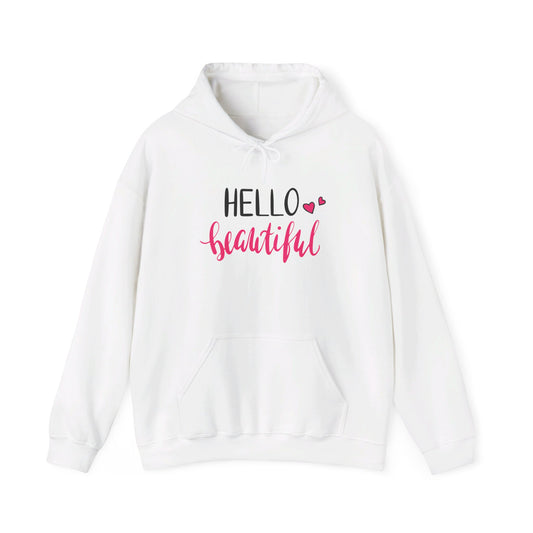 Hello Beautiful, Embrace Your Radiance - Hooded Sweatshirt