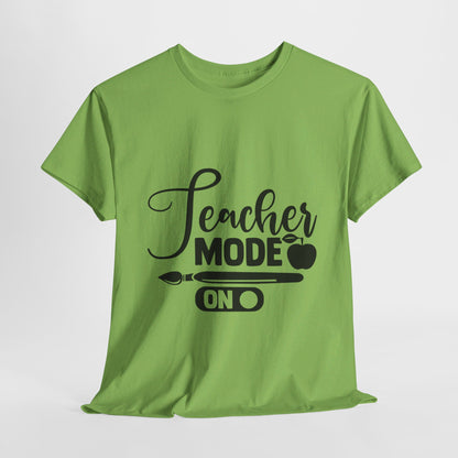 Teacher Mode On - T-Shirt