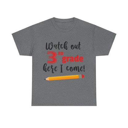 Watch Out Here I Come - 3rd T-Shirt