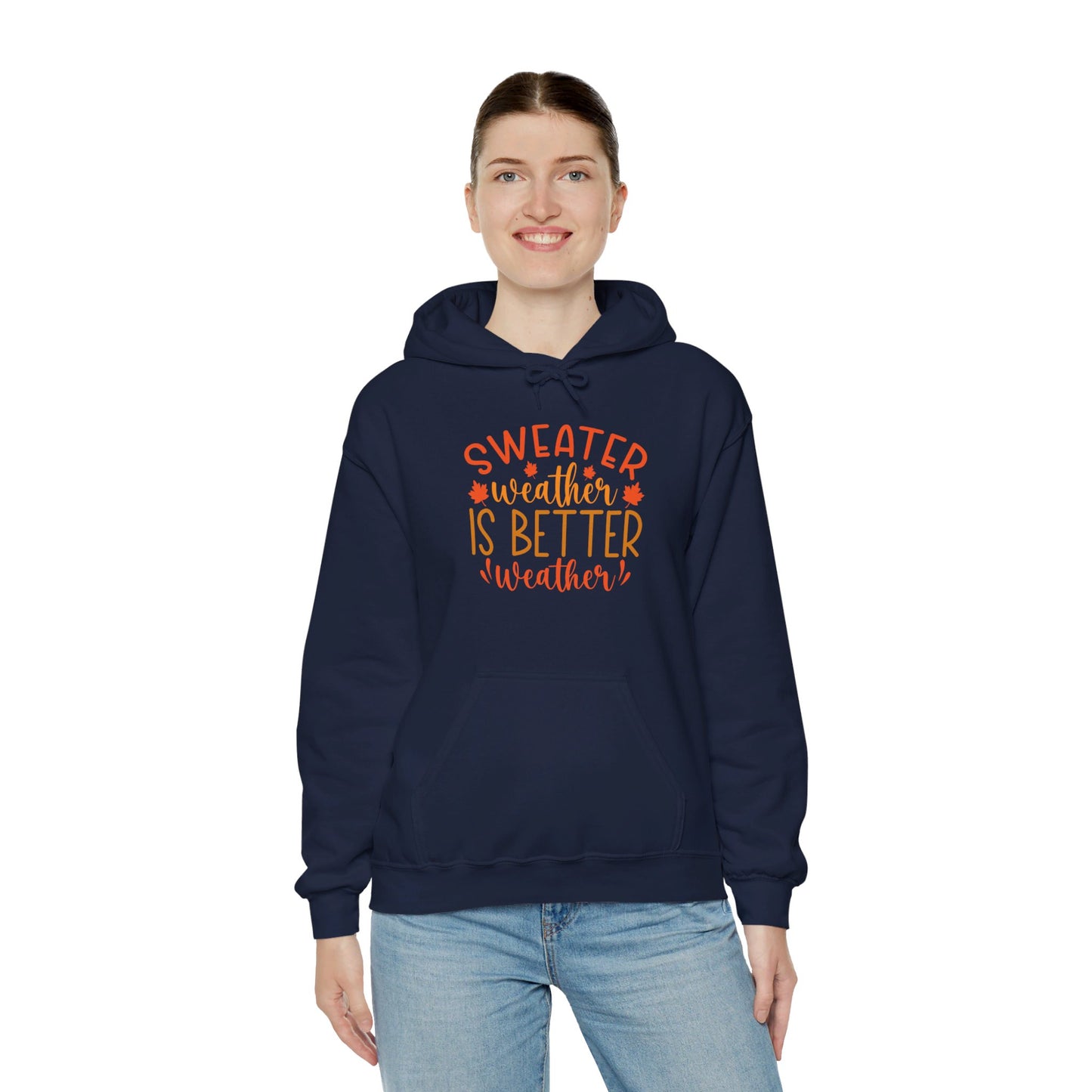 Sweater Weather Is Best Weather - Hooded Sweatshirt