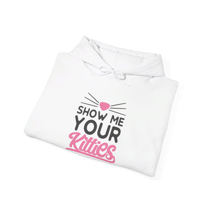 Kitty Love, Show Me Your Kitties - Hooded Sweatshirt