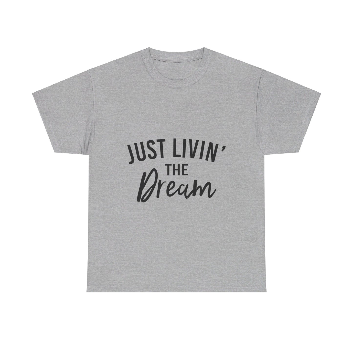 Livin' the Dream T-Shirt