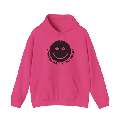 Things Happy Through - Hooded Sweatshirt