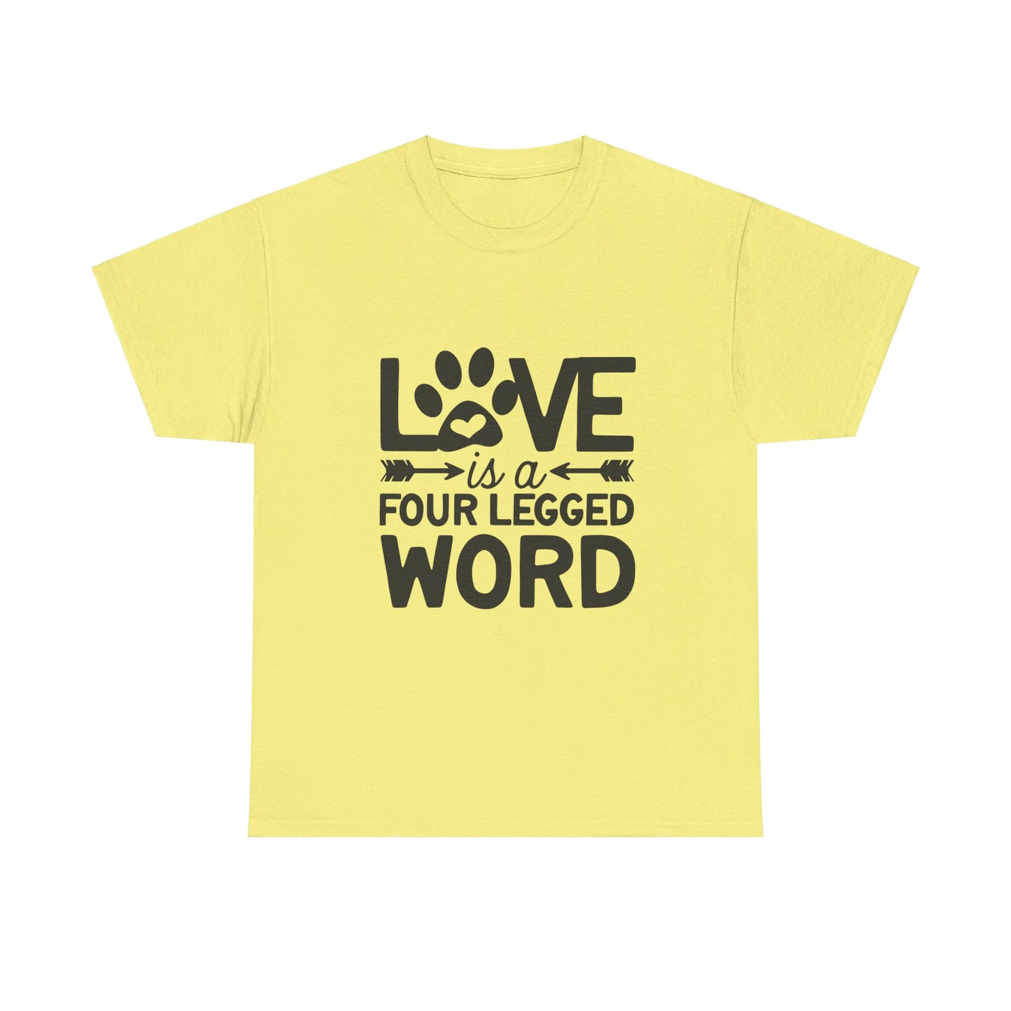 Love Is a Four-Legged Word T-Shirt